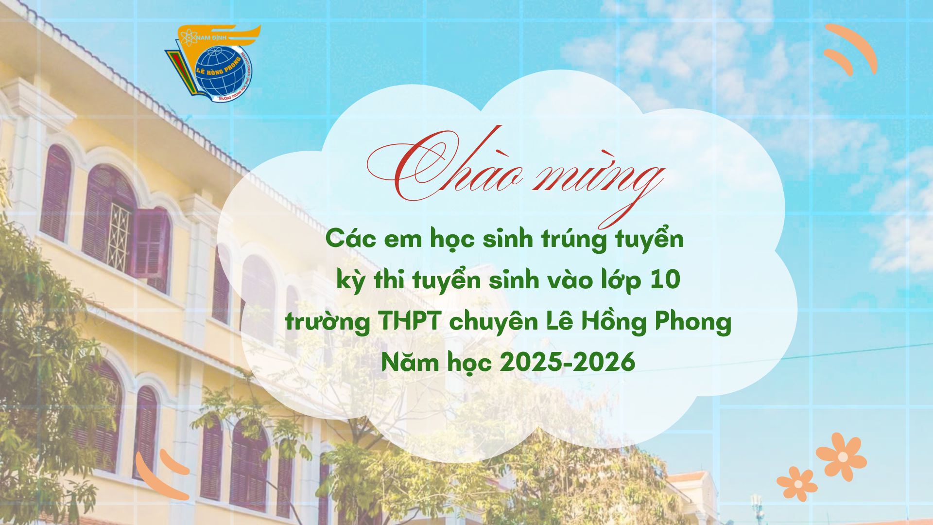 Khoảnh khắc đầu tiên - Chào đón tân học sinh lớp 10 chuyên Lê Hồng Phong - niên khóa 2025-2030